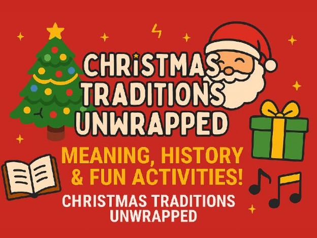 Discover the Meaning & Traditions of Christmas – History, Customs & Festive Fun