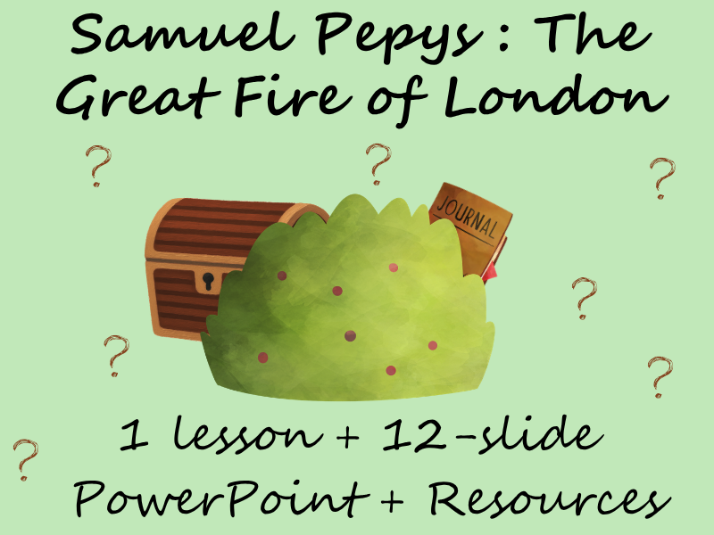 History - Samuel Pepys: The Great Fire of London (1 lesson)