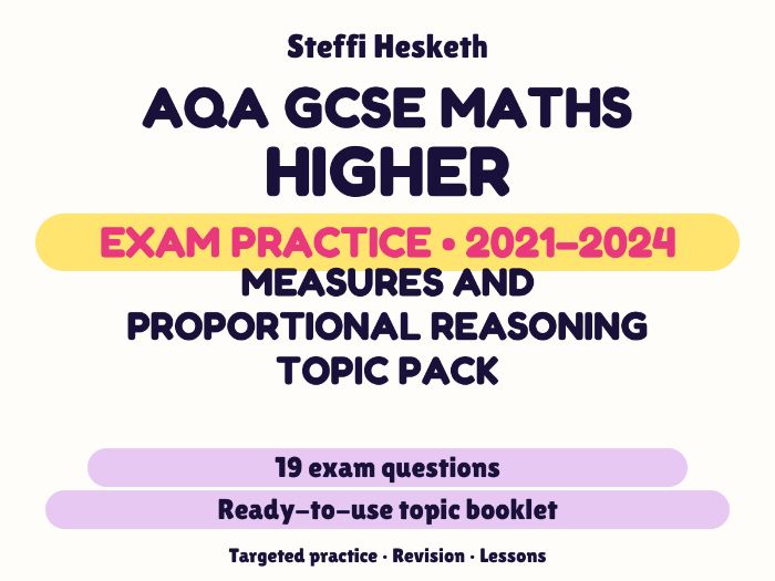 AQA GCSE Maths Higher: Measures and proportional reasoning topic pack Exam Questions | 2021-2024