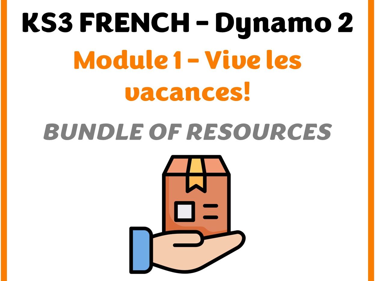 KS3 French - Dynamo 2 (vert) - Module 1 (Vive les vacances!) - Bundle of resources