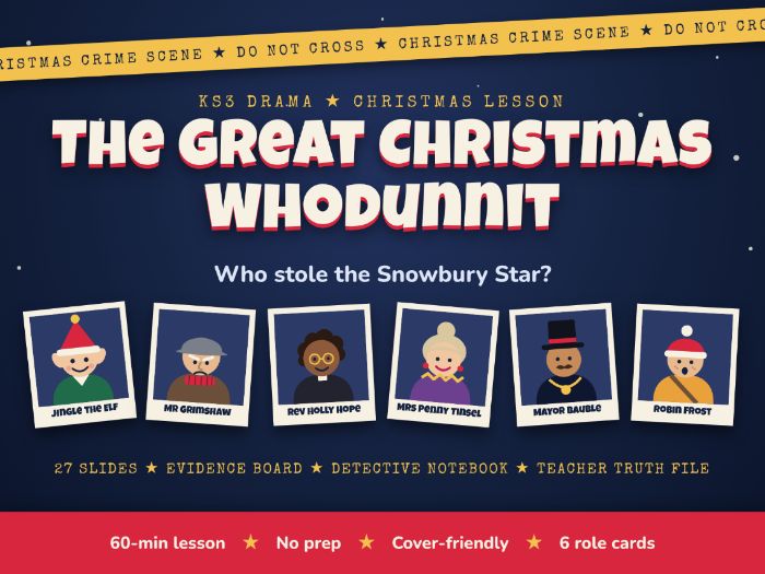 Christmas Drama Lesson KS3: The Great Christmas Whodunnit - Murder Mystery Style, No Prep
