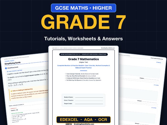 GCSE Maths Grade 7 Higher Booklet (Tutorials, Worksheets & Answers) - Edexcel, AQA, OCR