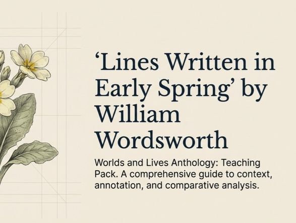 Lines Written in Early Spring Poetry Analysis | AQA Worlds and Lives | Lessons