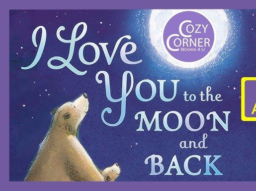 I Love You to the Moon and Back