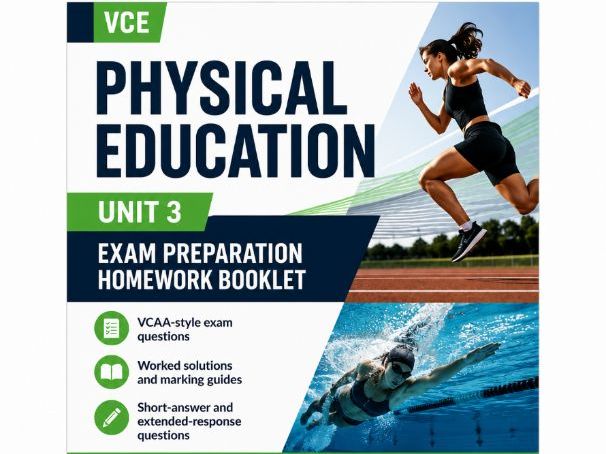 VCE Physical Education (Unit 3) Exam Preparation Homework Booklet