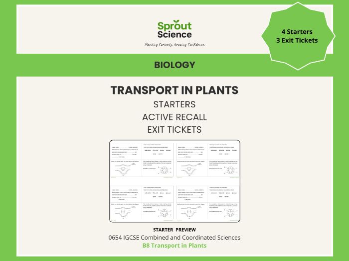 B8 Transport in Plants | Starter Activities & Exit Tickets | IGCSE Biology