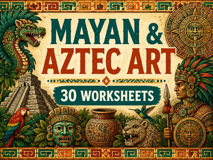 30 x Mayan & Aztec Art Worksheets | KS2 & KS3 Art Cover Lessons | Mesoamerican Art Activities | Draw