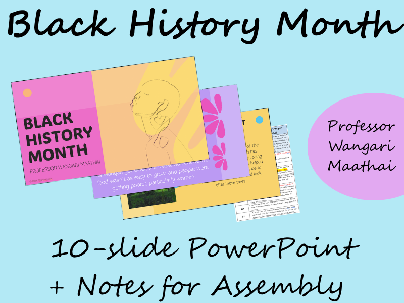 Black History Month Assembly - Wangari Maathai (PowerPoint + Speaker Notes)