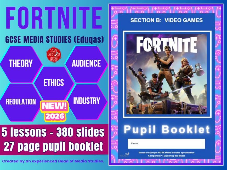 Fortnite | GCSE Media Studies | Eduqas Component 1 | 5 Lessons + 27-Page Pupil Booklet