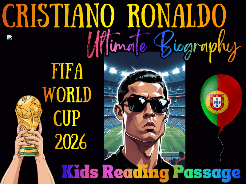 FIFA World Cup 2026: Cristiano Ronaldo Legend Biography Reading Passage for Kids