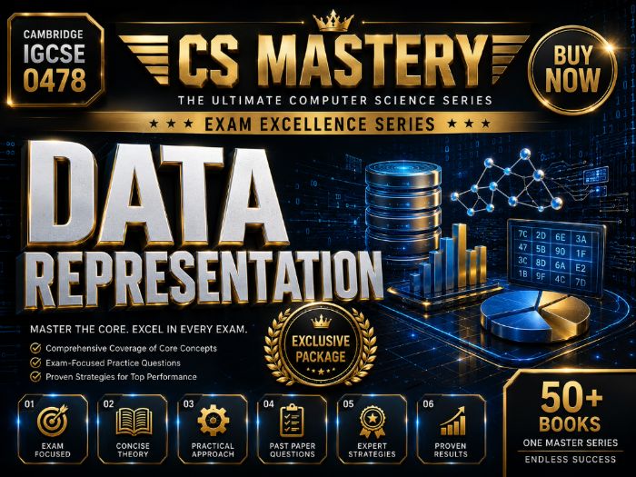 Cambridge IGCSE 0478 Data Representation | Exam Excellence Series
