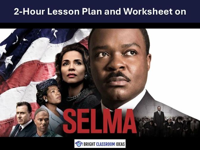 Selma (2014) – 2-Hour Lesson Plan | Civil Rights & ELA Film Study
