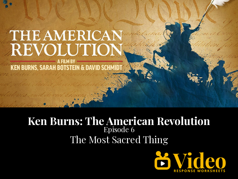 Ken Burns The American Revolution Ep 6: The Most Sacred Thing - Worksheet & Key