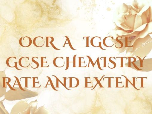 OCR A CHEMISTRY THE RATE AND EXTENT OF CHEMISTRY CHENGES