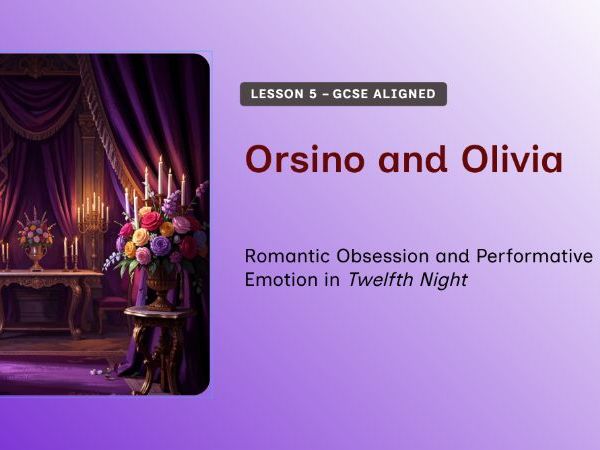 Twelfth Night – Lesson 5: Orsino, Olivia & Courtly Love