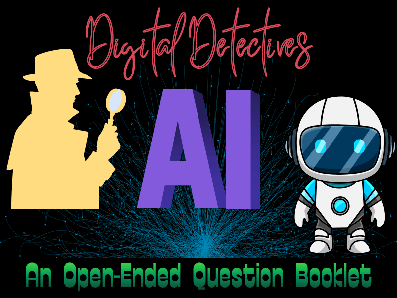 Digital Detectives: A Social Media and AI Question Booklet About What’s True Online