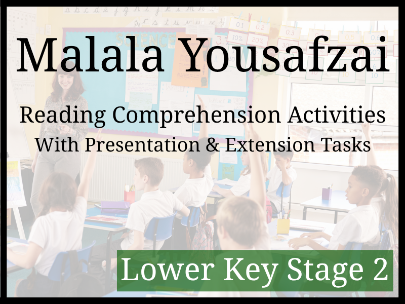 Malala Yousafzai Reading Comprehension Activities | Year 3 & Year 4 | LKS2