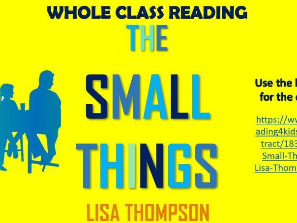 The Small Things - Lisa Thompson - Whole Class Reading Session!