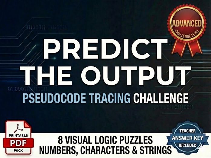 KS3/GCSE Computer Science: Pseudocode "Predict the Output" Advanced Pack