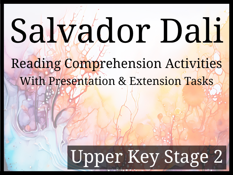 Salvador Dalí Reading Comprehension Activities | Year 5 & Year 6 | UKS2