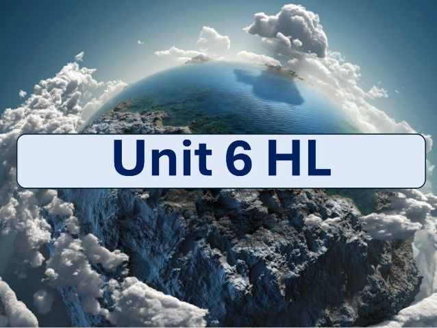 ESS Unit 6 The Atmosphere and Climate Change HL Content (New Course)