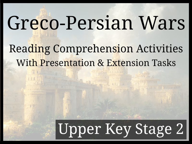 Greco-Persian Wars Reading Comprehension Activities | Year 5 & Year 6 | UKS2