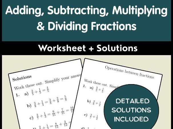 Adding, Subtracting, Multiplying & Dividing Fractions Worksheet + Solutions