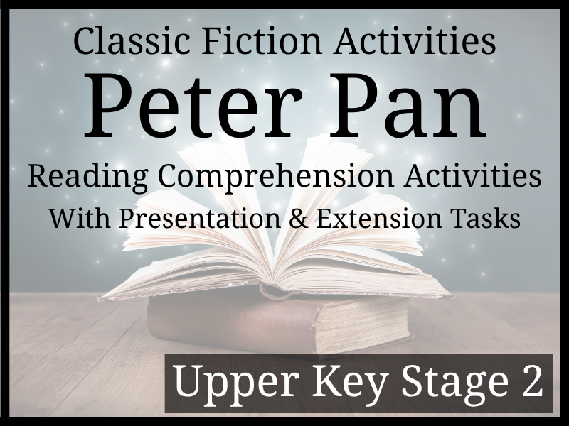 Peter Pan Fiction Reading Comprehension Activities | Year 5 & Year 6 | UKS2