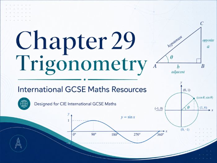 29 - Trigonometry - CIE iGCSE Maths Resource Bundle