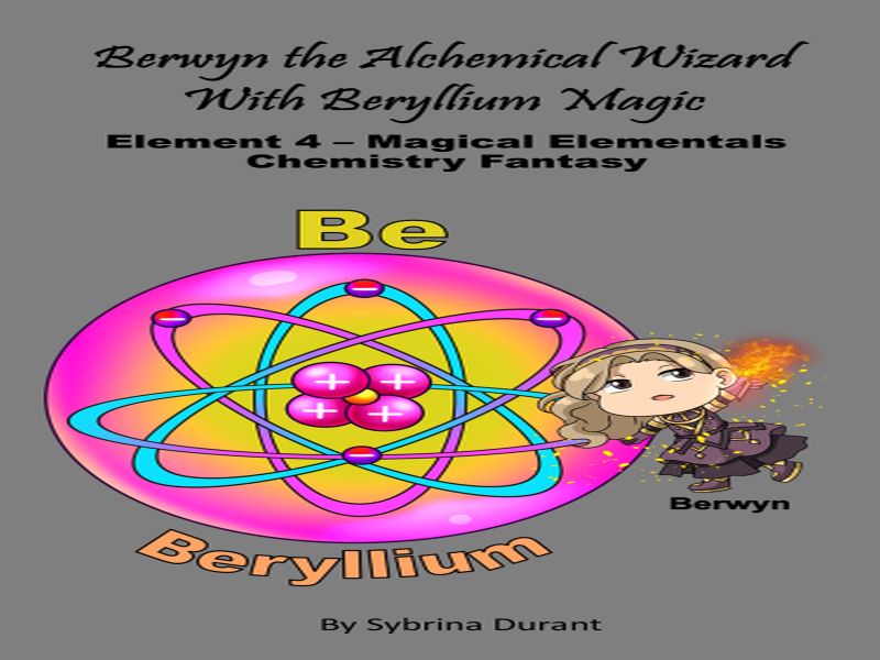 Berwyn The Alchemical Wizard With Lithium Magic : Element 4 Ebook + Lesson Plan