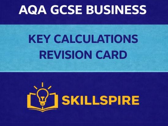 AQA GCSE Business Key Calculations Revision Card | All Formulas, Examples & Examiner Tips | 9 - 1