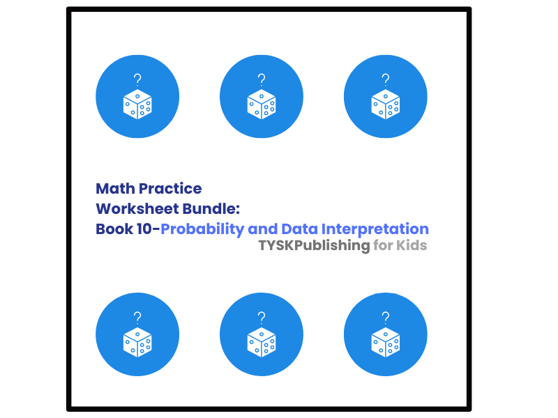 Math Practice Worksheet Bundle: Book 10 - Probability and Data Interpretation