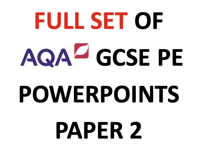 FULL SET of AQA GCSE PE PowerPoints for Paper 2