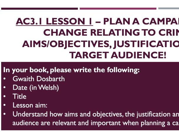 Level 3 Criminology Unit 1 AC3.1 (Plan a Campaign for Change - 6 lessons)