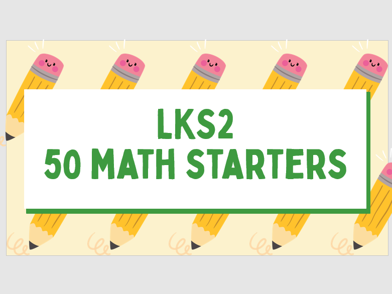 50 LKS2 Math Starters - Version 2