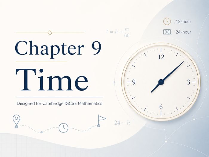 09 - Time - CIE iGCSE Maths Resource Bundle