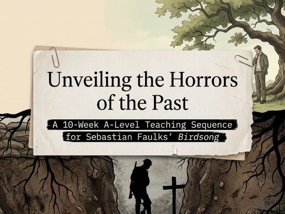 Birdsong Novel Study Unit | Senior English Literary Analysis | Sebastian Faulks