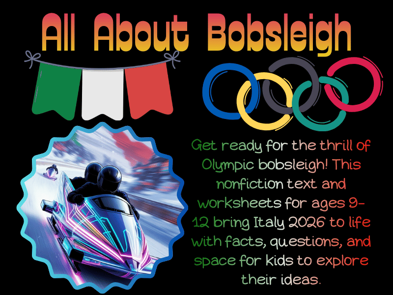 Epic Bobsleigh Nonfiction Text & Worksheets for Kids, Winter Olympics 2026 Italy