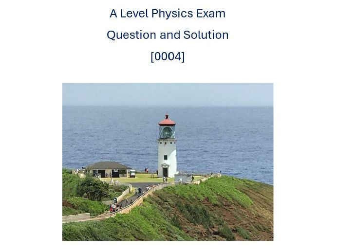 A Level Physics Exam Question [0004]