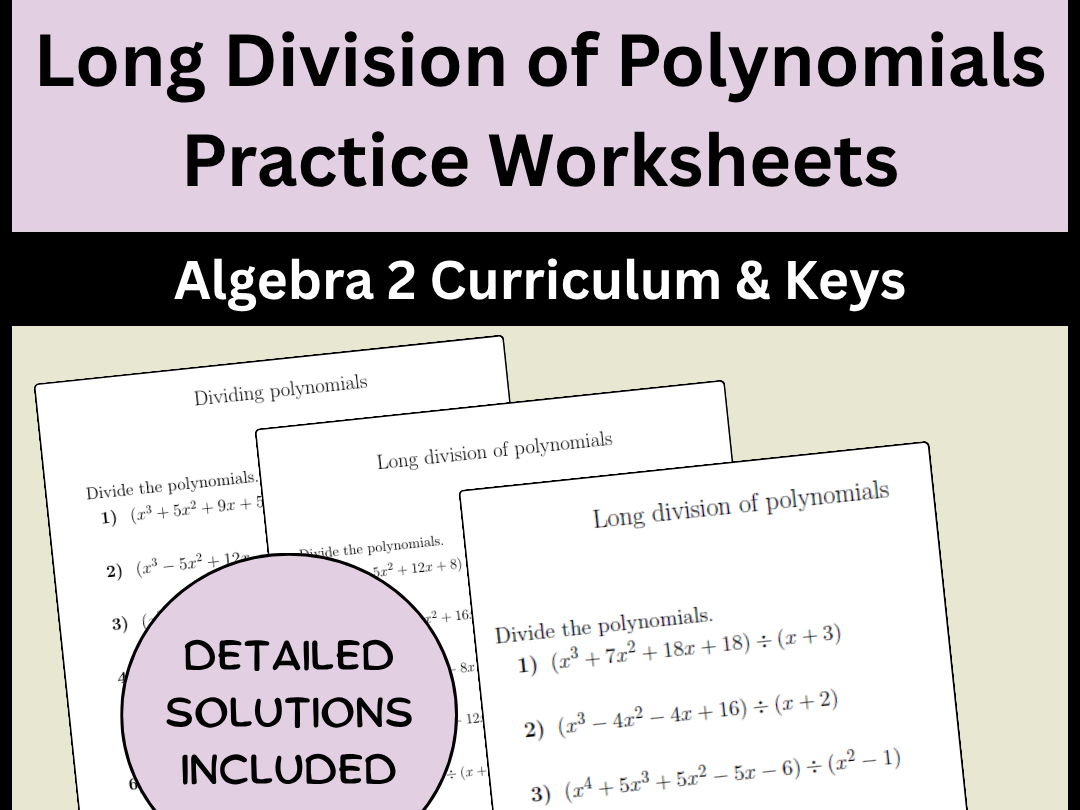 Long Division of Polynomials Practice Worksheets | Algebra 2 Curriculum & Keys