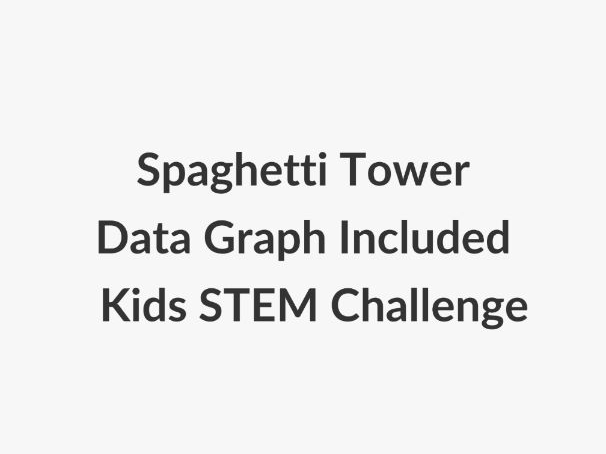 Primary Spaghetti Tower STEM Challenge