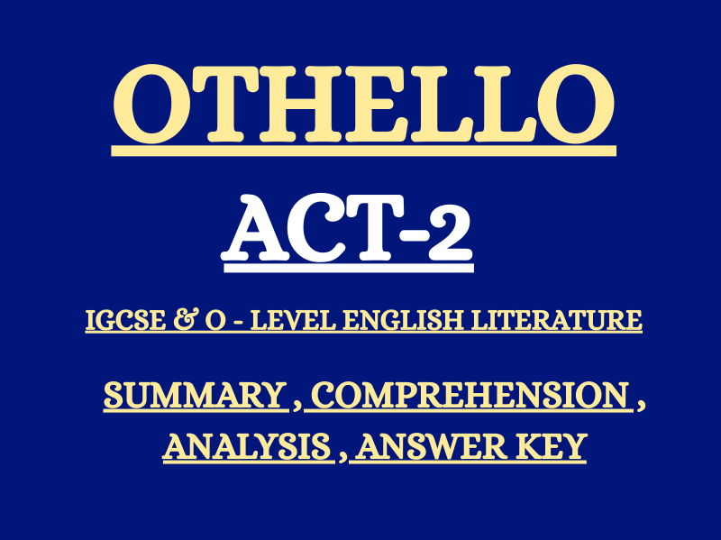 OTHELLO ACT 2 WORKSHEETS / IGCSE & O LEVEL ENGLISH LITERATURE / WITH ANSWER KEYS