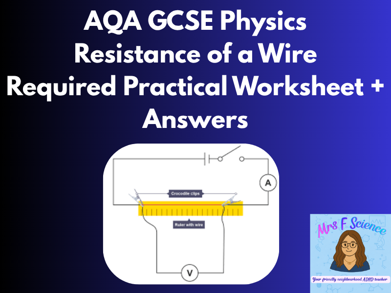 AQA GCSE Physics Resistance of a Wire Required Practical Worksheet | Revision + Exam Practice