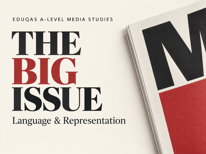 The Big Issue Eduqas A-Level Media Studies | Language, Representation, Context & Theory