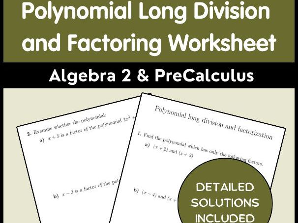 Polynomial Long Division and Factoring Worksheet | Algebra 2 & PreCalculus