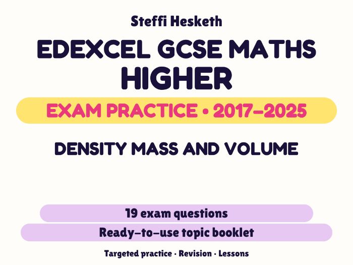 Edexcel GCSE Maths Higher: Density mass and volume Exam Questions | 2017-2025