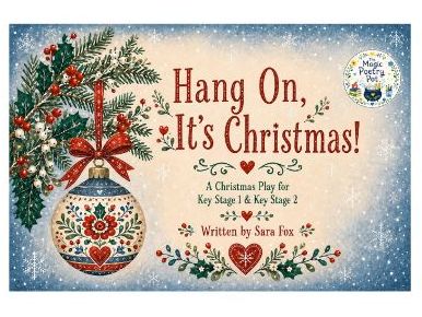 Hang On, It's Christmas! - Christmas Nativity Play for Key Stage 1 & Key Stage 2