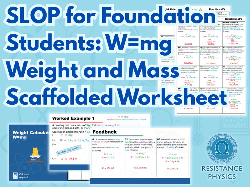 Weight, W=mg - Foundation GCSE SLOP Calculations Worksheet with Answers