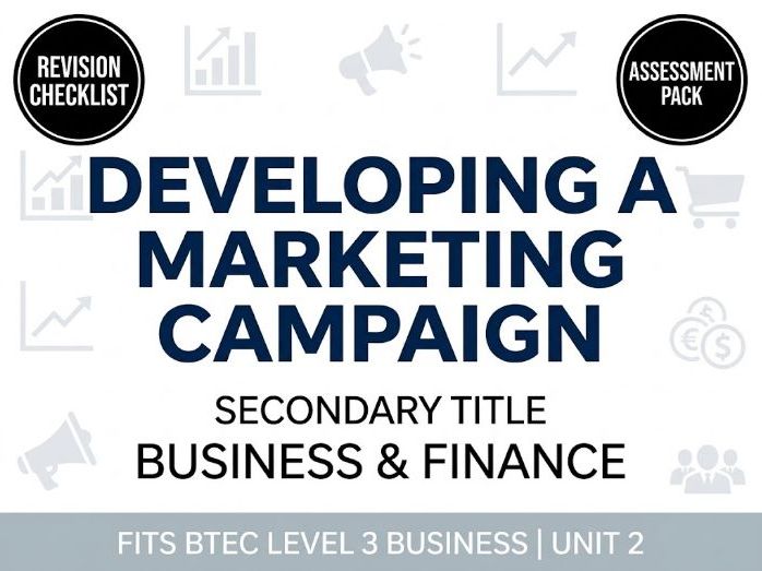 Developing a Marketing Campaign Revision Guide & Workbook | Fits Pearson BTEC Unit 2