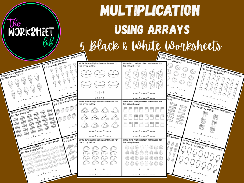 Multiplication - Using Arrays Worksheets in Black and White